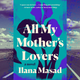 Illustration for article titled A woman takes a road trip into the past in the complex family portrait iAll My Mother’s Lovers/i